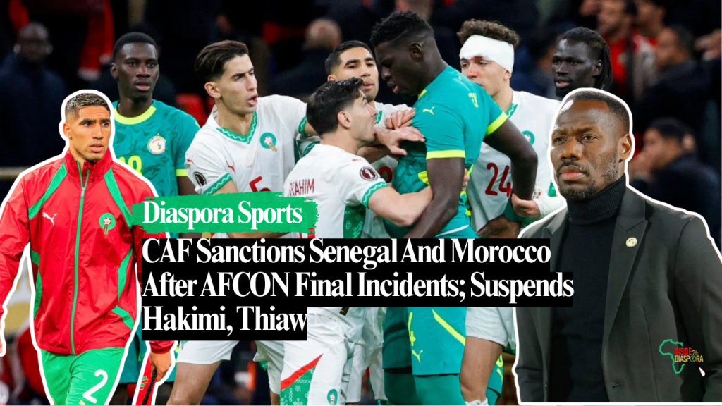 AFCON Final Fallout: CAF Slams Senegal And Morocco With $1M+ Sanctions After Chaos; Suspends Hakimi,&nbsp;Thiaw