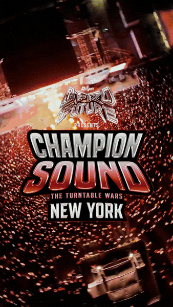 AfroFuture Presents: Champion Sound, Turntable Wars Inside The Diaspora